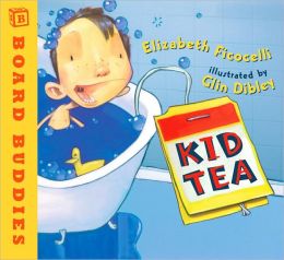 Kid Tea by Elizabeth Ficocelli