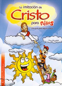 The Imitation of Christ for Children - Spanish Translation by Elizabeth Ficocelli