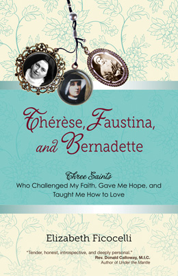 Therese, Faustina & Bernadette by Elizabeth Ficocelli